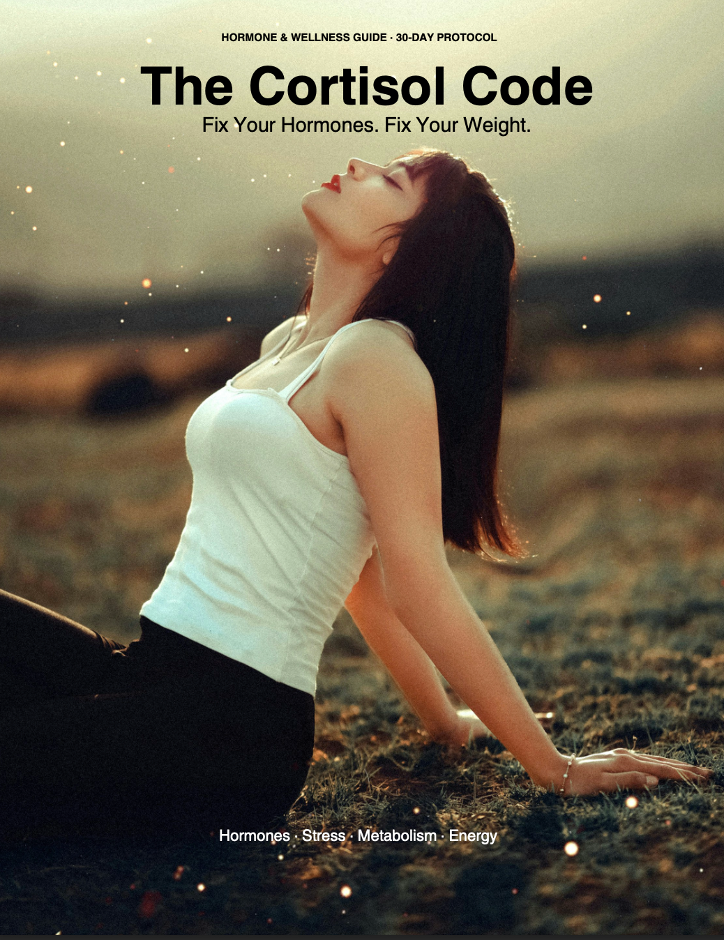 The Cortisol Code - Fix Your Hormones. Fix Your Weight.