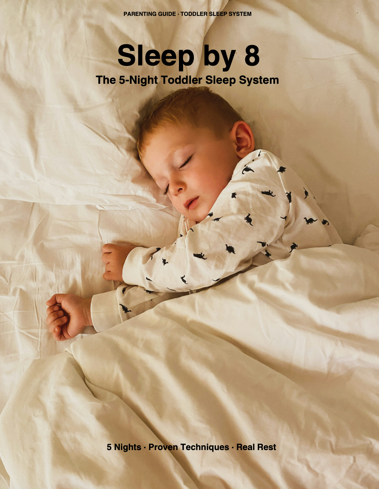 Sleep by 8 The 5-Night Toddler Sleep System