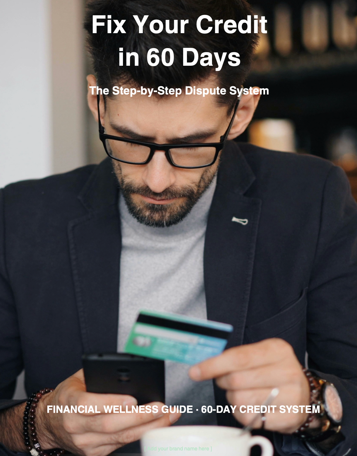 Fix Your Credit in 60 Days - The Step-by-Step Dispute System